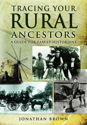 Book cover for Tracing Your Rural Ancestors: A Guide for Family Historians