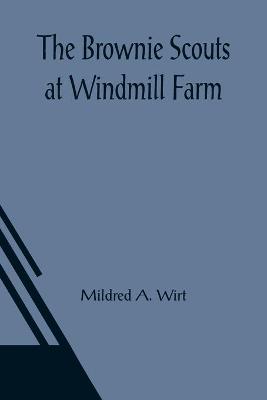 Book cover for The Brownie Scouts at Windmill Farm