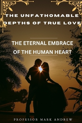Book cover for The Unfathomable Depths of True Love