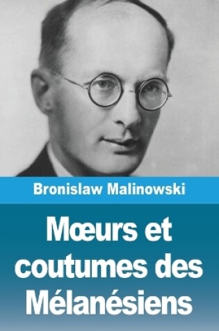 Cover of Moeurs et coutumes des Mélanésiens