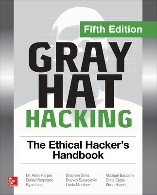 Book cover for Gray Hat Hacking: The Ethical Hacker's Handbook, Fifth Edition