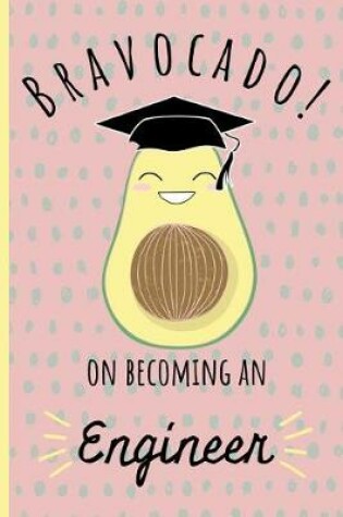 Cover of Bravocado! on becoming an Engineer