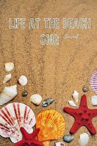 Cover of Life At The Beach OMG Journal