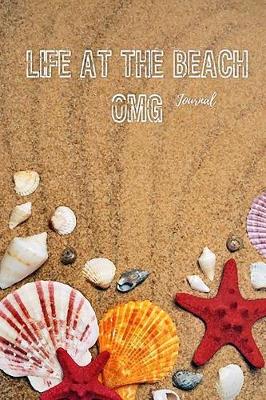 Book cover for Life At The Beach OMG Journal