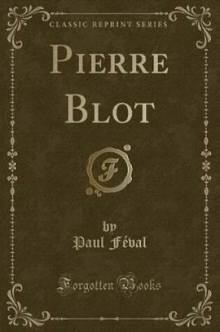 Cover of Pierre Blot (Classic Reprint)