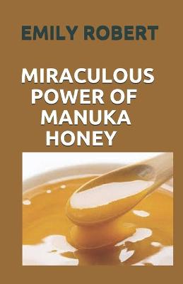 Book cover for Miraculous Power of Manuka Honey