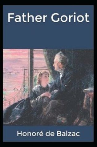 Cover of Father Goriot (illustrated edition)