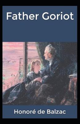 Book cover for Father Goriot (illustrated edition)