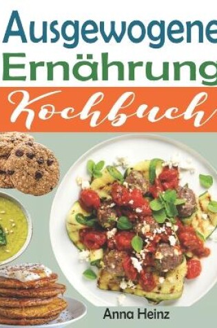 Cover of Ausgewogene Ernahrung Kochbuch