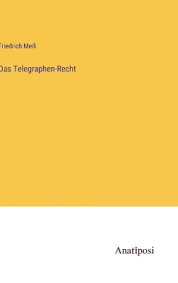 Book cover for Das Telegraphen-Recht