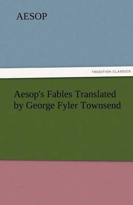 Book cover for Aesop's Fables Translated by George Fyler Townsend