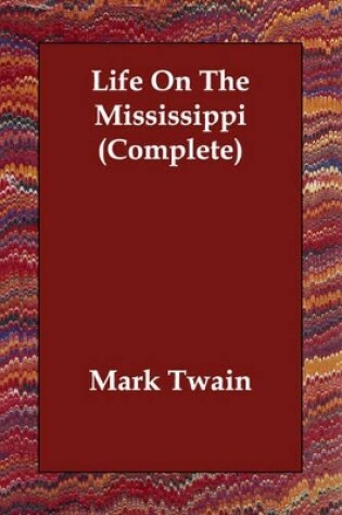 Cover of Life On The Mississippi (Complete)