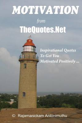 Book cover for Motivation from TheQuotes.Net - Inspirational Quotes To Get You Motivated Positively