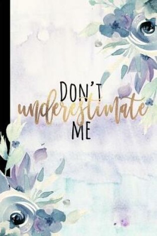 Cover of Don't Underestimate Me