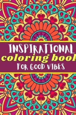 Cover of Inspirational Coloring Book for Good Vibes