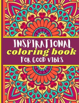 Cover of Inspirational Coloring Book for Good Vibes