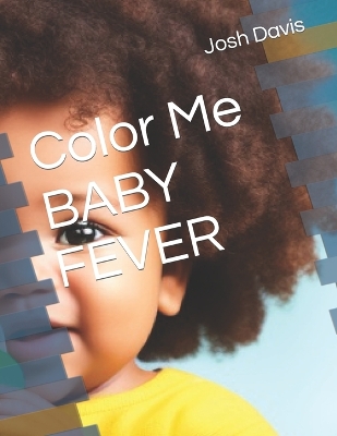 Book cover for Color Me BABY FEVER