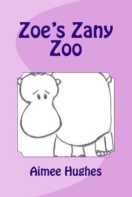Book cover for Zoe's Zany Zoo
