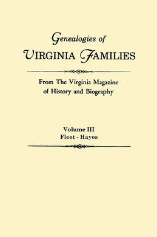 Cover of Genealogies of Virginia Families from The Virginia Magazine of History and Biography. In Five Volumes. Volume III