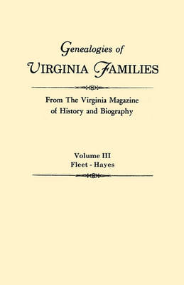 Book cover for Genealogies of Virginia Families from The Virginia Magazine of History and Biography. In Five Volumes. Volume III