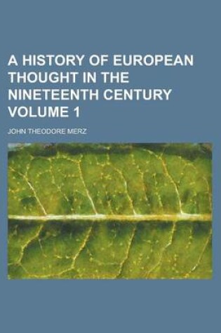 Cover of A History of European Thought in the Nineteenth Century Volume 1