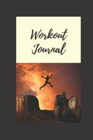 Cover of Workout Journal / Fitness Log Book / Exercise Gym Planner, Diary ( 6 x 9, 100 pages, softcover )