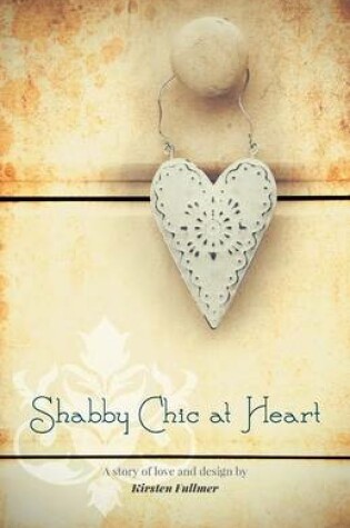 Cover of Shabby Chic at Heart