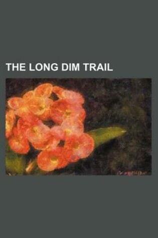 Cover of The Long Dim Trail