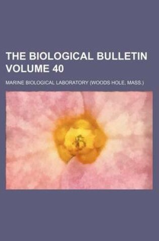 Cover of The Biological Bulletin Volume 40