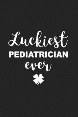 Cover of Luckiest Pediatrician Ever