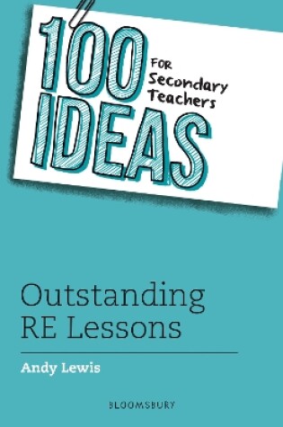 Cover of 100 Ideas for Secondary Teachers: Outstanding RE Lessons