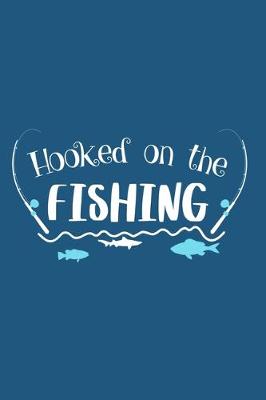 Book cover for Hooked On The Fishing