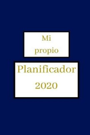 Cover of Mi propio planificador 2020 - !planificador semanal!