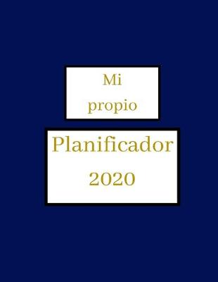 Book cover for Mi propio planificador 2020 - !planificador semanal!