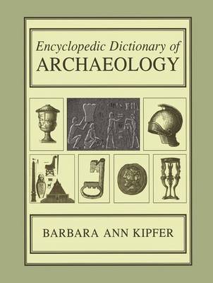 Book cover for Encyclopedic Dictionary of Archaeology