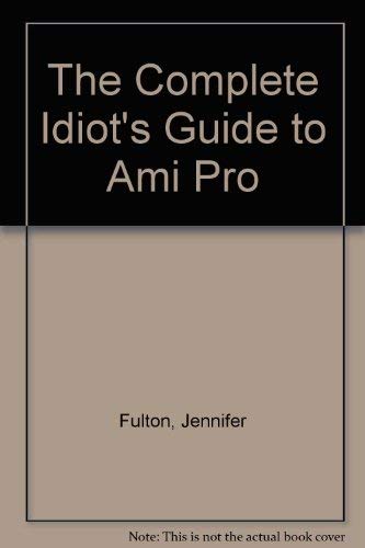 Book cover for The Complete Idiot's Guide to Ami Pro