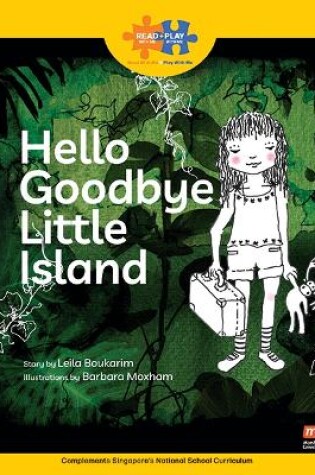 Cover of Read + Play  Strengths Bundle 1 - Hello, Goodbye Little Island