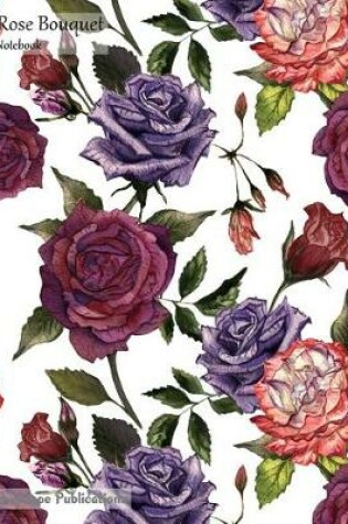 Cover of Rose Bouquet Notebook