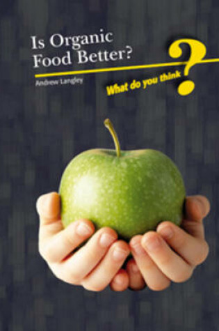 Cover of Is Organic Food Better?