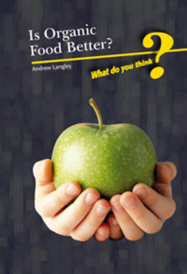 Book cover for Is Organic Food Better?