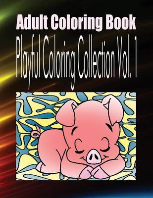 Book cover for Adult Coloring Book Playful Coloring Collection Vol. 1