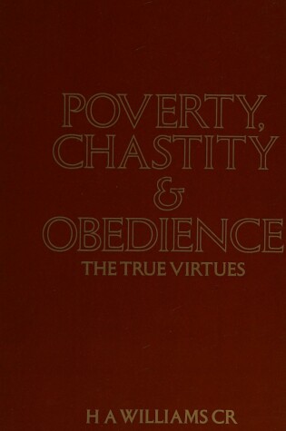 Cover of Poverty, Chastity and Obedience