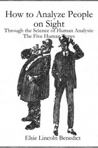 Cover of How to Analyze People on Sight: Through the Science of Human Analysis: The Five Human Types
