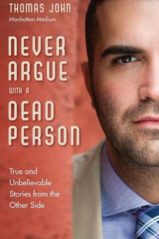 Cover of Never Argue with a Dead Person