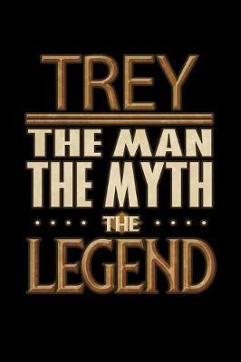 Book cover for Trey The Man The Myth The Legend