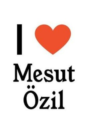 Cover of I Love Mesut