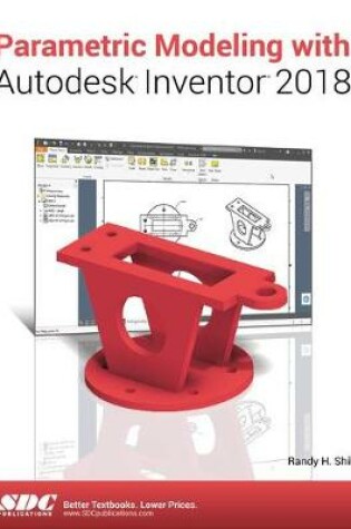 Cover of Parametric Modeling with Autodesk Inventor 2018