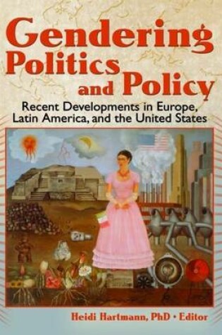 Cover of Gendering Politics and Policy: Recent Developments in Europe, Latin America, and the United States