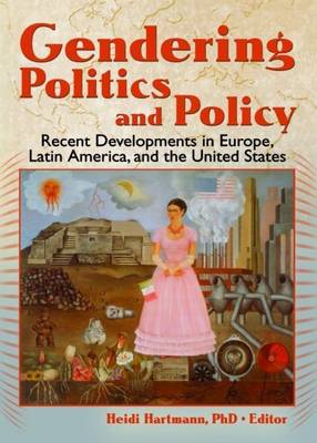 Book cover for Gendering Politics and Policy: Recent Developments in Europe, Latin America, and the United States