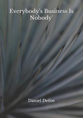 Book cover for Everybody's Business Is Nobody'